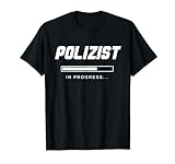 Werdender Polizist Beruf Polizei Studium Polizistin Geschenk T-Shirt