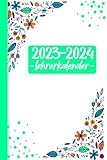 2023-2024 lehrerkalender: Schulkalender für Lehrer | Organisation des Schuljahres August...