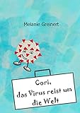 Cori, das Virus reist um die Welt