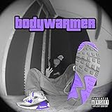 Bodywarmer [Explicit]