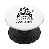 Dog Groomer Life Messy Bun Haarbrille Lustiger Hundefriseur PopSockets mit austauschbarem...