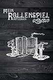 Mein Rollenspiel Notizbuch | Notizheft für Rollenspieler | Abenteuer Tagebuch |: Für...