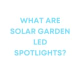 What are Solar Garden LED Spotlights?