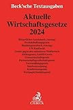 Aktuelle Wirtschaftsgesetze 2024 (Beck'sche Textausgaben)