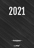 Praxis-Planer / Praxis-Kalender / Termin-Planer / Termin-Kalender 2021: Detaillierter DIN...