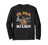 Ja das Muss So Laut Saxophon Saxophonisten Langarmshirt