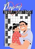 Papas Kreuzworträtsel: 100 Schwedenrätsel mit Lösungen in großer Schrift für...