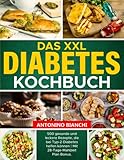 DIABETES KOCHBUCH: 500 gesunde und leckere Rezepte, die bei Typ-2-Diabetes helfen können...