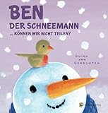 Ben der Schneemann...: Können wir nicht teilen? (Es weihnachtet sehr)