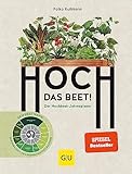 Hoch das Beet!: Der Hochbeet-Jahresplaner. Gewusst wann! Gärtnern nach dem...