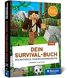 Dein Survival-Buch: Das Training für Minecrafter. Craften, bauen, kämpfen und überleben...