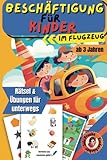 Beschäftigung für Kinder im Flugzeug: Farbenfrohe Rätsel & Reise Spiele für...