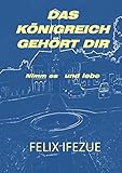 DAS KÖNIGREICH GEHÖRT DIR: Nimm es und lebe (Königreich Realität 2)