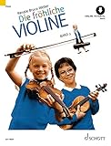 Die fröhliche Violine Band 2: Ausbau der 1. Lage und Einführung in die 3. Lage. Violine....