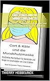 Cort & Käte und die Mundschutzmaske: illustriertes Märchenbuch für Kleinkinder und...