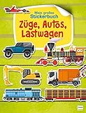 Züge, Autos, Lastwagen: Mein großes Stickerbuch