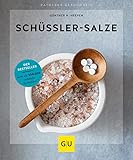 Schüßler-Salze: Das Basisbuch (GU Ratgeber Gesundheit)