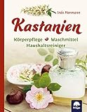 Kastanien: Zur Körper- und Wäschepflege: Körperpflege - Waschmittel - Haushaltsreiniger