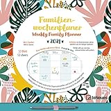 Familien Wochenkalender Flowers 2021 - Familien-Timer - Termin-Planer - Kinder-Kalender -...