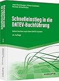 Schnelleinstieg in die DATEV-Buchführung: Sofort buchen nach dem DATEV-System (Haufe...