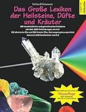 Das Große Lexikon der Heilsteine, Düfte und Kräuter: Überarbeitete & erweiterte...