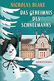 Das Geheimnis des Schneemanns: Kriminalroman