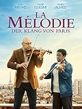 La Mélodie - Der Klang von Paris [dt./OV]