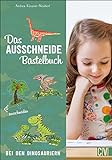 Das Ausschneide-Bastelbuch: Bei den Dinosauriern. Tolle Figuren zum Basteln und Spielen,...