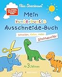 Mein kunterbuntes Ausschneidebuch - Dinosaurier. Schneiden, kleben, malen für Kinder ab 3...