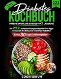 Diabetes Kochbuch XXL: Die 222 leckersten Rezepte mit zahlreichen Fotos für eine...