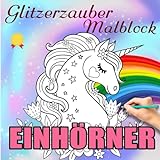 Glitzerzauber Malblock Einhörner (Malbücher und -blöcke): Kleine Geschenke Mitgebsel...