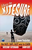 HOW TO KITESURF ON LAND, SAND, WATER AND SNOW: THE FAST, SAFE, EASY WAY to LEARN to...